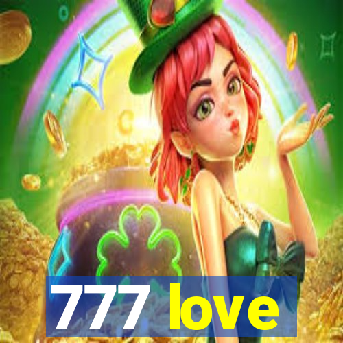 777 love